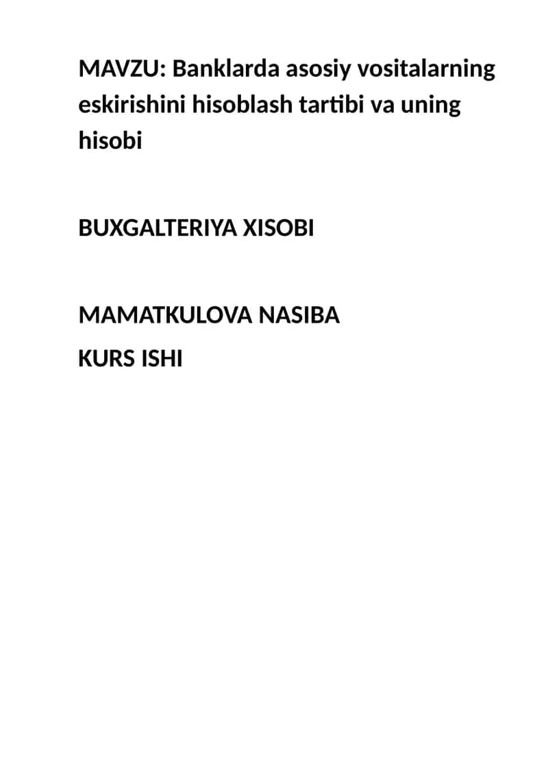 Banklarda asosiy vositalarning eskirishini hisoblash tartibi va uning hisobi