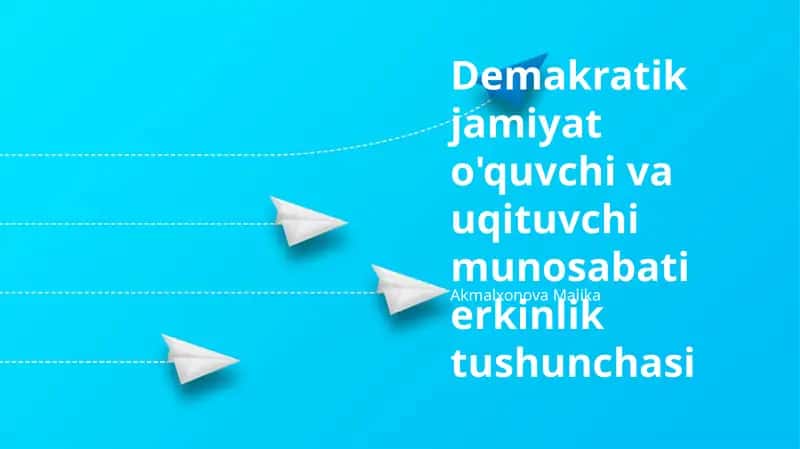 Demokratik jamiyatda Talaba va O'qituvchi Munosabatlari