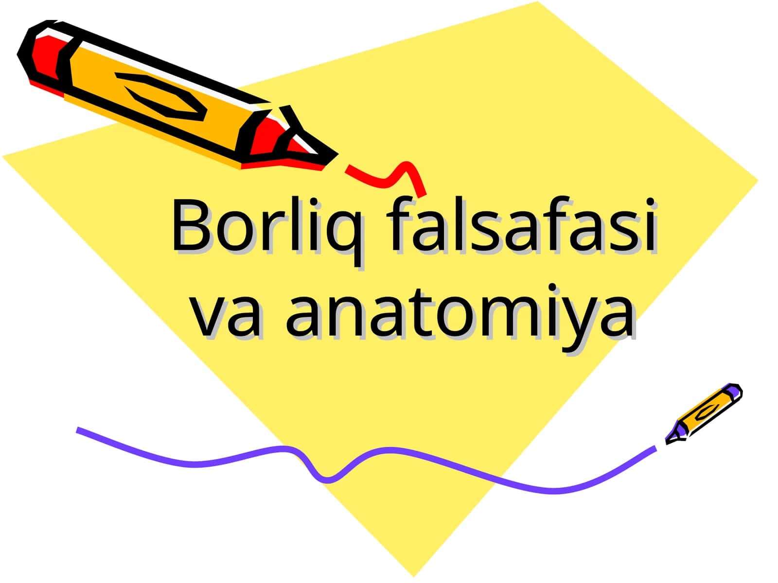 Borliq falsafasi va anatomiya