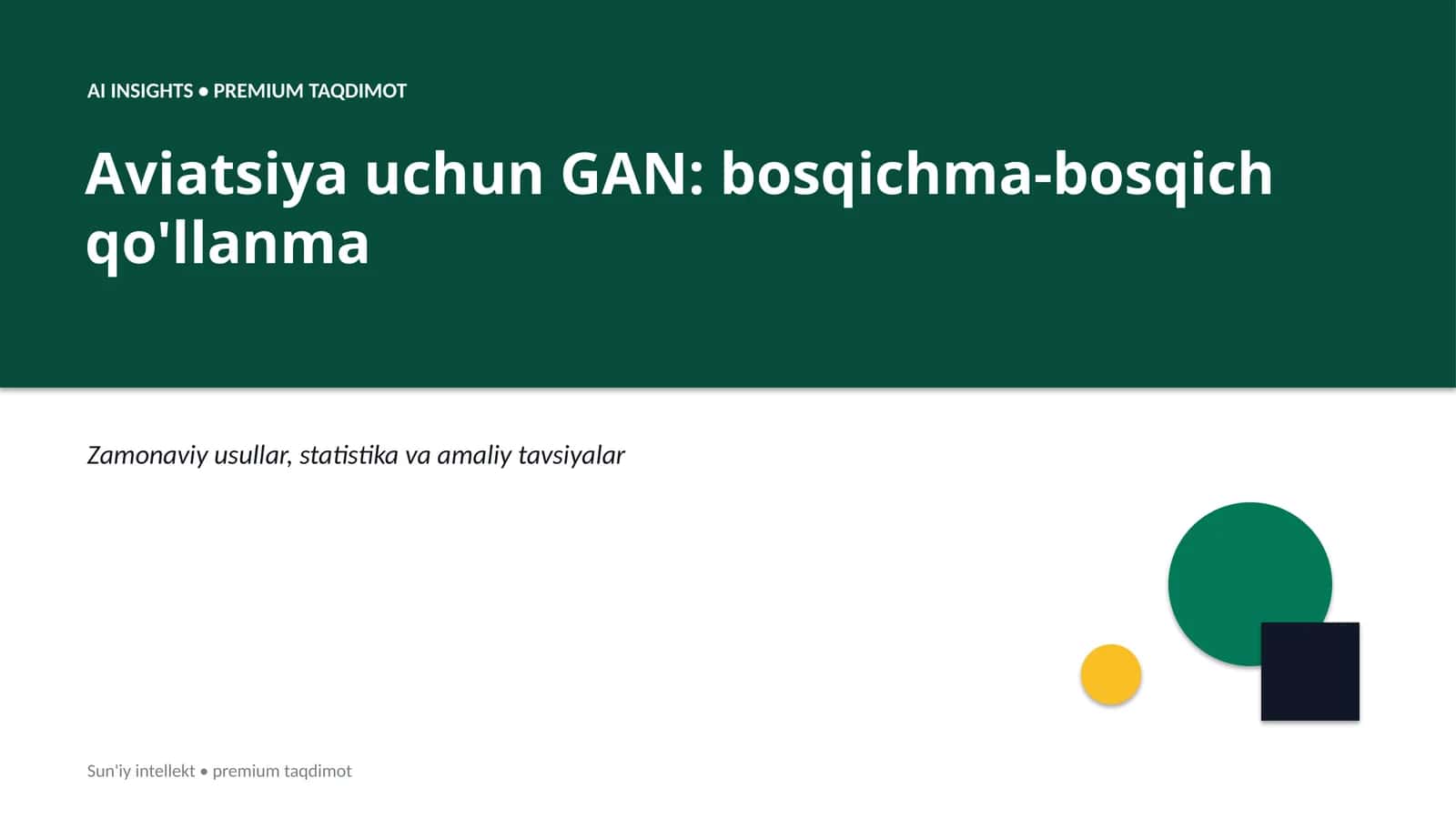 Aviatsiya uchun GAN: bosqichma-bosqich qo'llanma