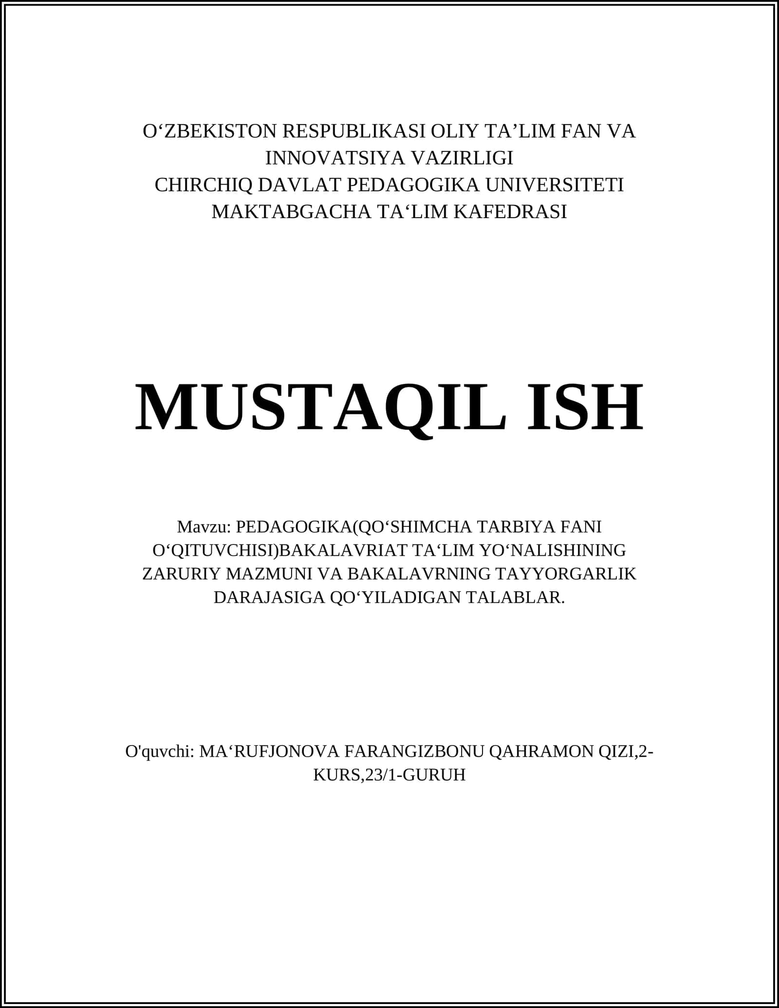 PEDAGOGIKA(QO‘SHIMCHA TARBIYA FANI O‘QITUVCHISI)BAKALAVRIAT TA‘LIM YO‘NALISHINING ZARURIY MAZMUNI VA BAKALAVRNING TAYYORGARLIK DARAJASIGA QO‘YILADIGAN TALABLAR