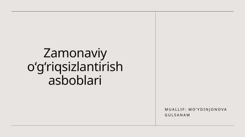Zamonaviy oʻgʻriqsizlantirish asboblari