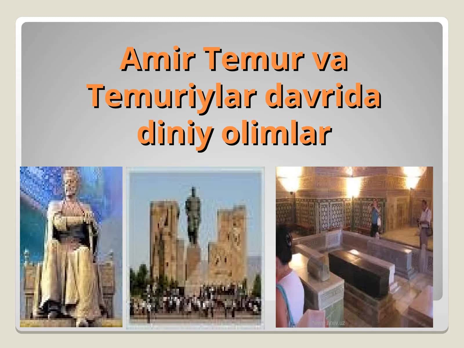 Amir Temur va Temuriylar davrida diniy olimlar