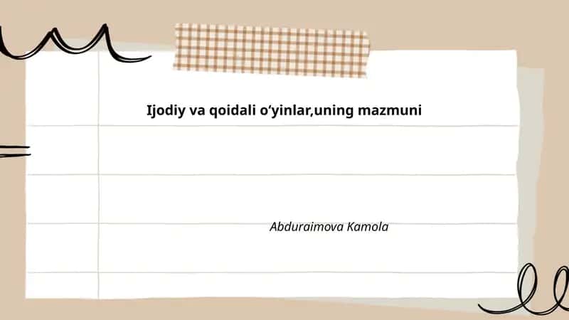Ijodiy va qoidali oʻyinlar,uning mazmuni Abduraimova Kamola