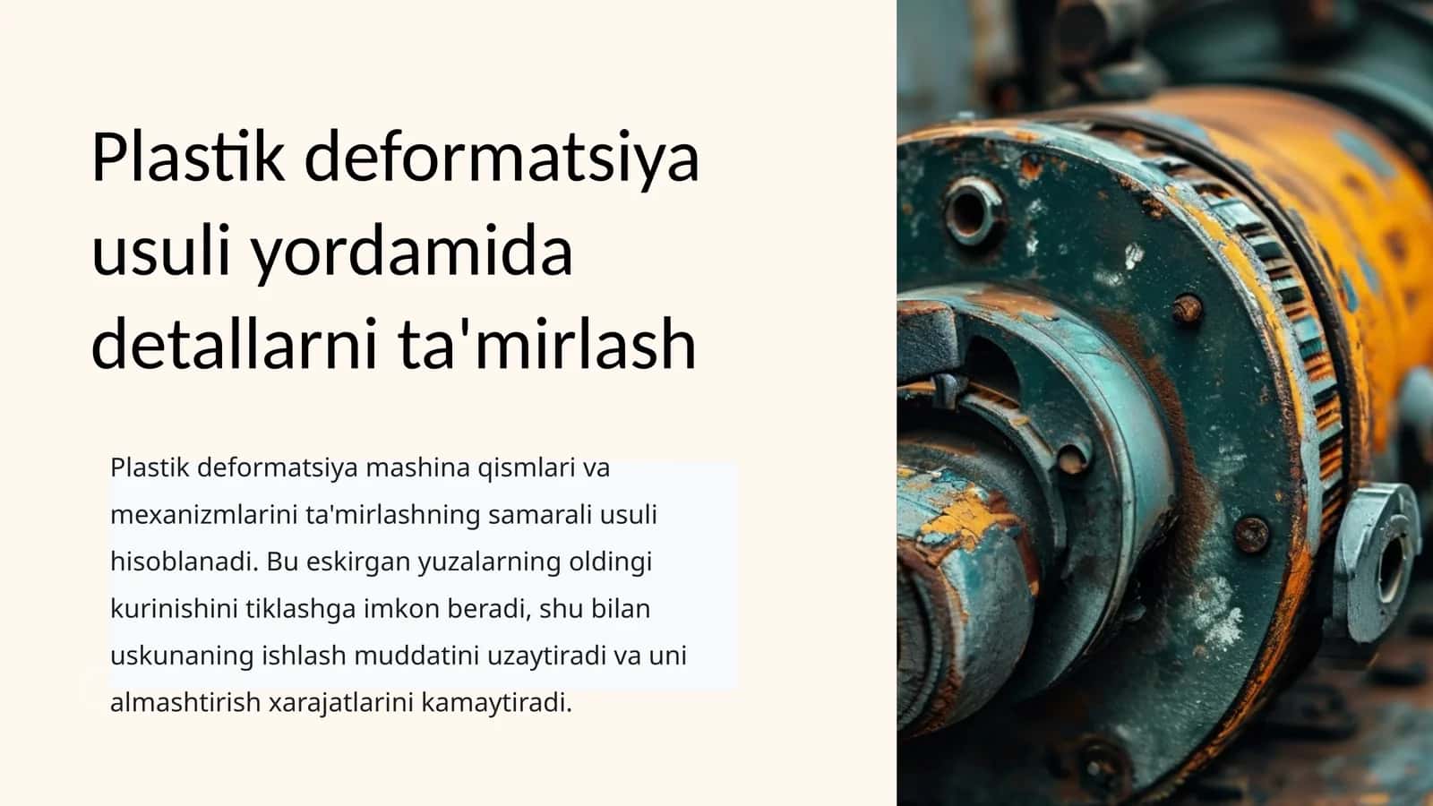 Plastik deformatsiya usuli yordamida detallarni ta'mirlash