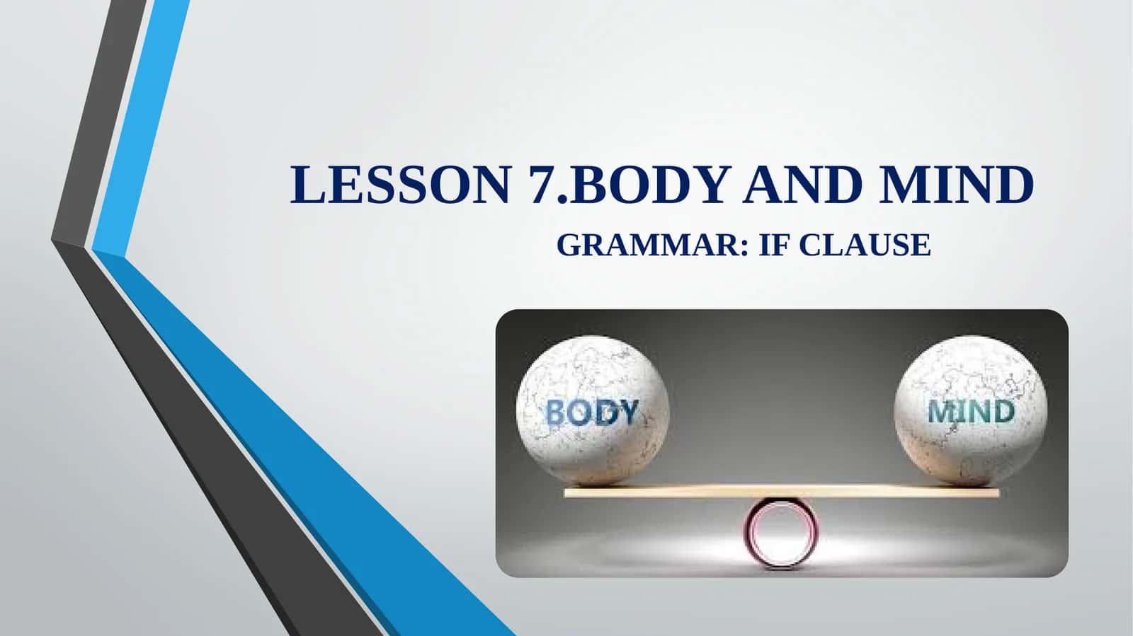 LESSON 7.BODY AND MIND