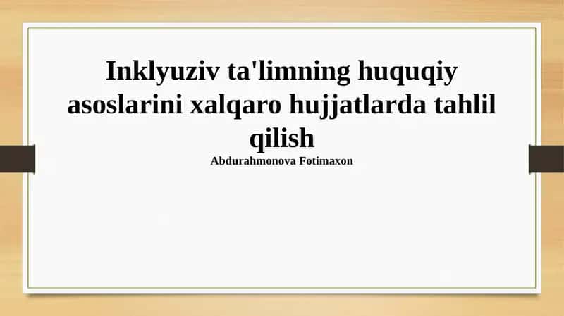 Inklyuziv ta'limning huquqiy asoslarini xalqaro hujjatlarda tahlil qilish