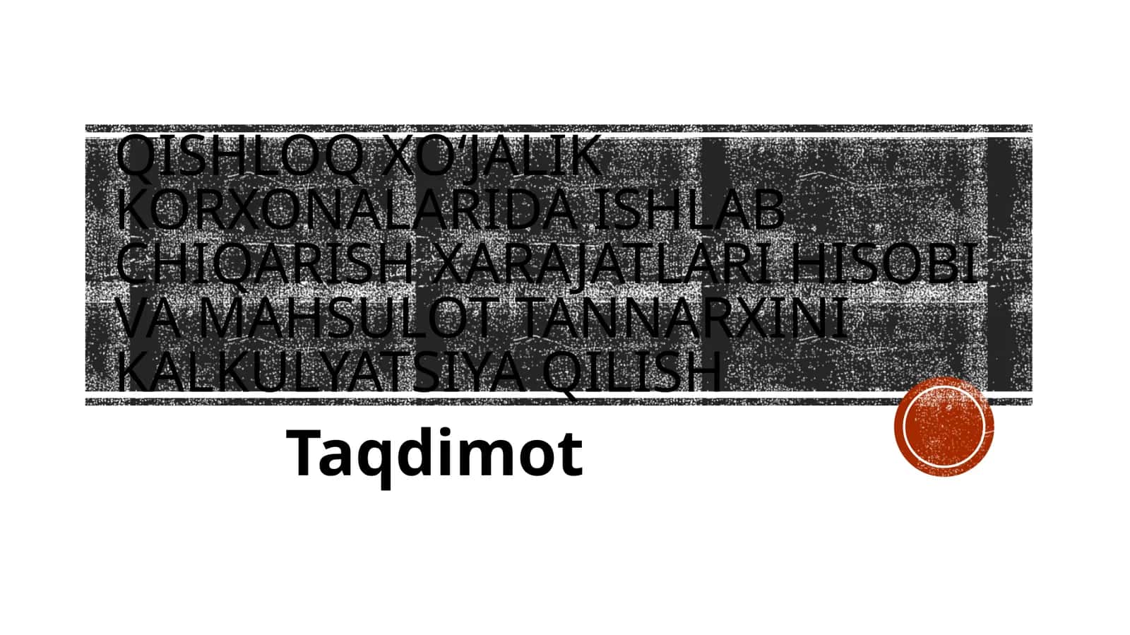 Qishloqxo‘jalik korxonalarida ishlabchiqarish xarajatlari hisobi va mahsulot tan narxini kalkulyatsiya qilish