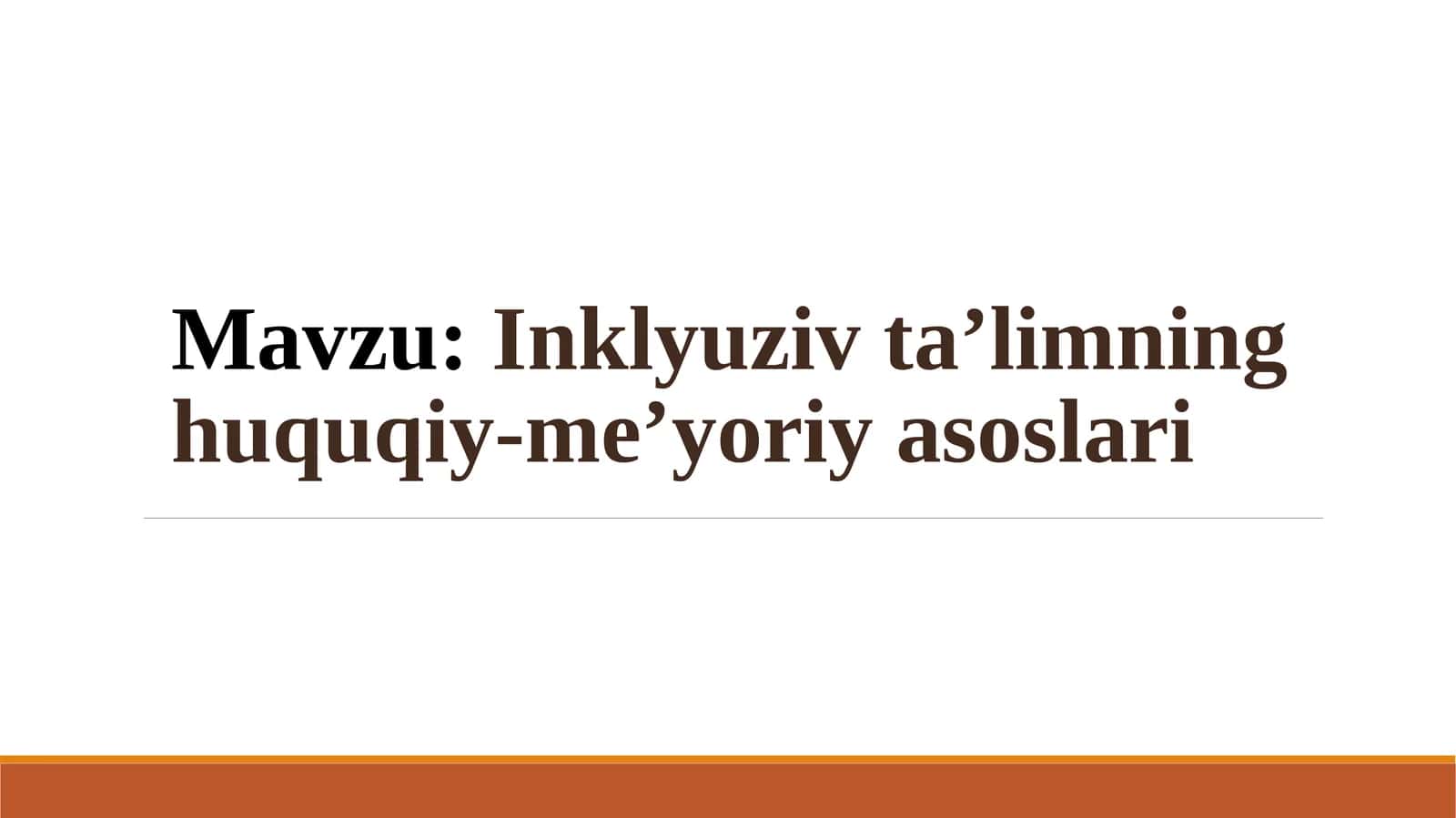 Inklyuziv ta’limning huquqiy-me’yoriy asoslari