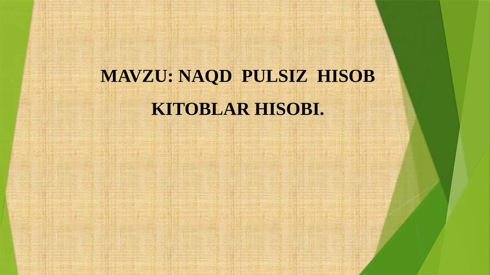 NAQD PULSIZ HISOB KITOBLAR HISOBI