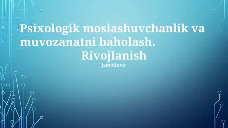 Psixologik moslashuvchanlik va muvozanatni baholash