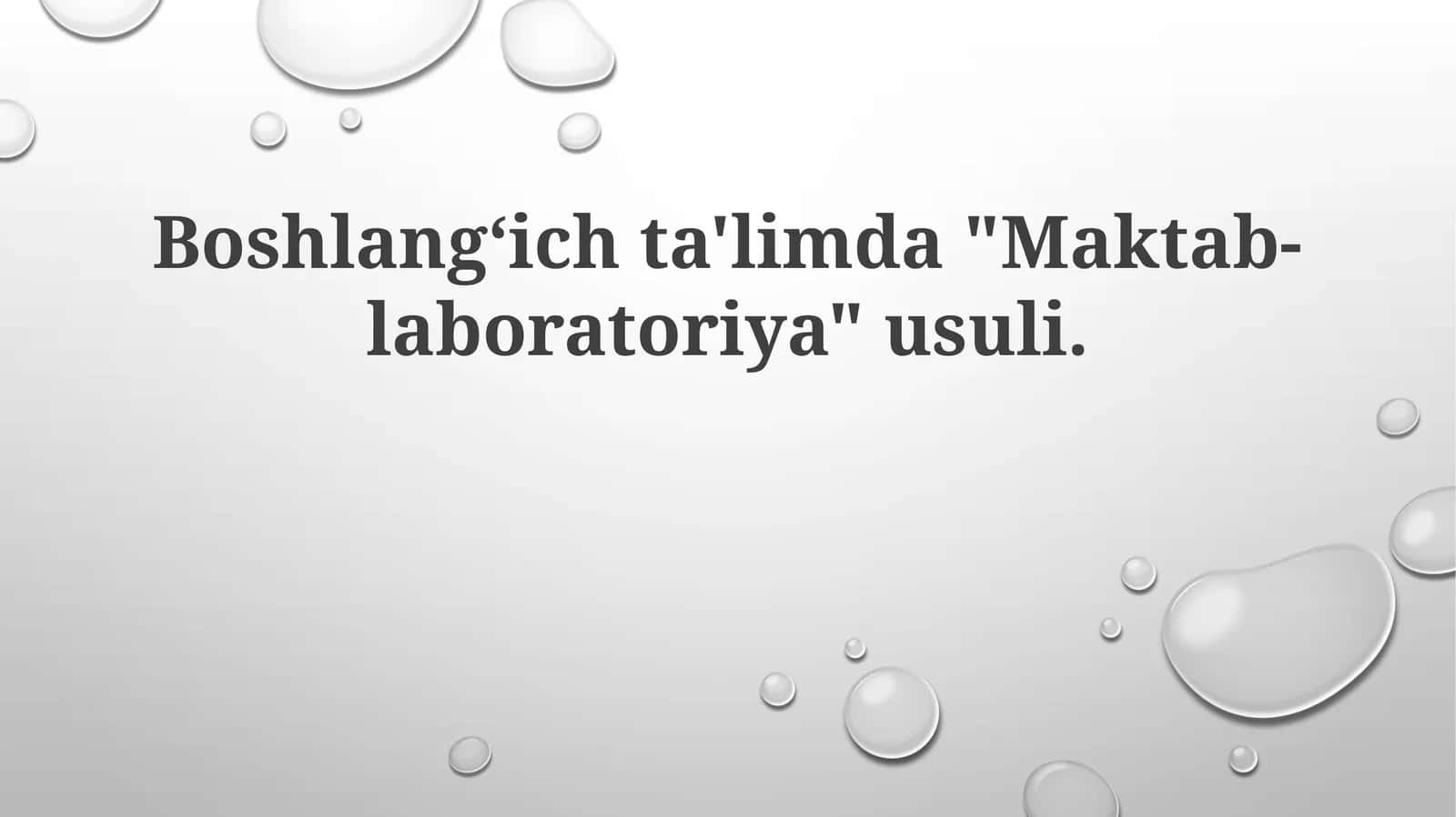 Boshlangʻichta'limda"Maktab-laboratoriya"usuli