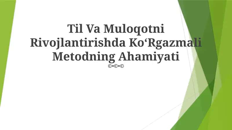 Til Va Muloqotni Rivojlantirishda KoʻRgazmali Metodning Ahamiyati