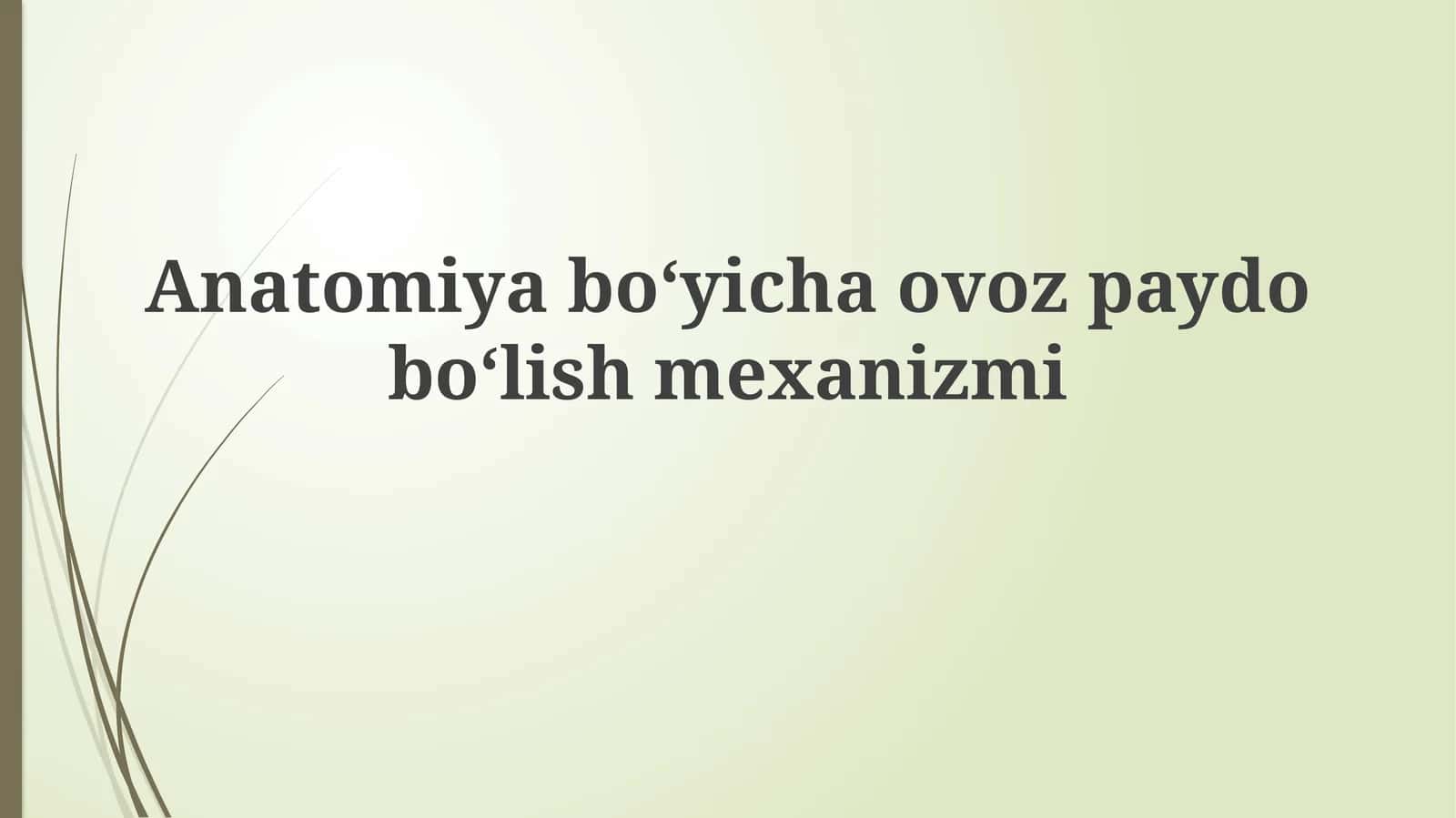 Anatomiyaboʻyichaovozpaydoboʻlishmexanizmi