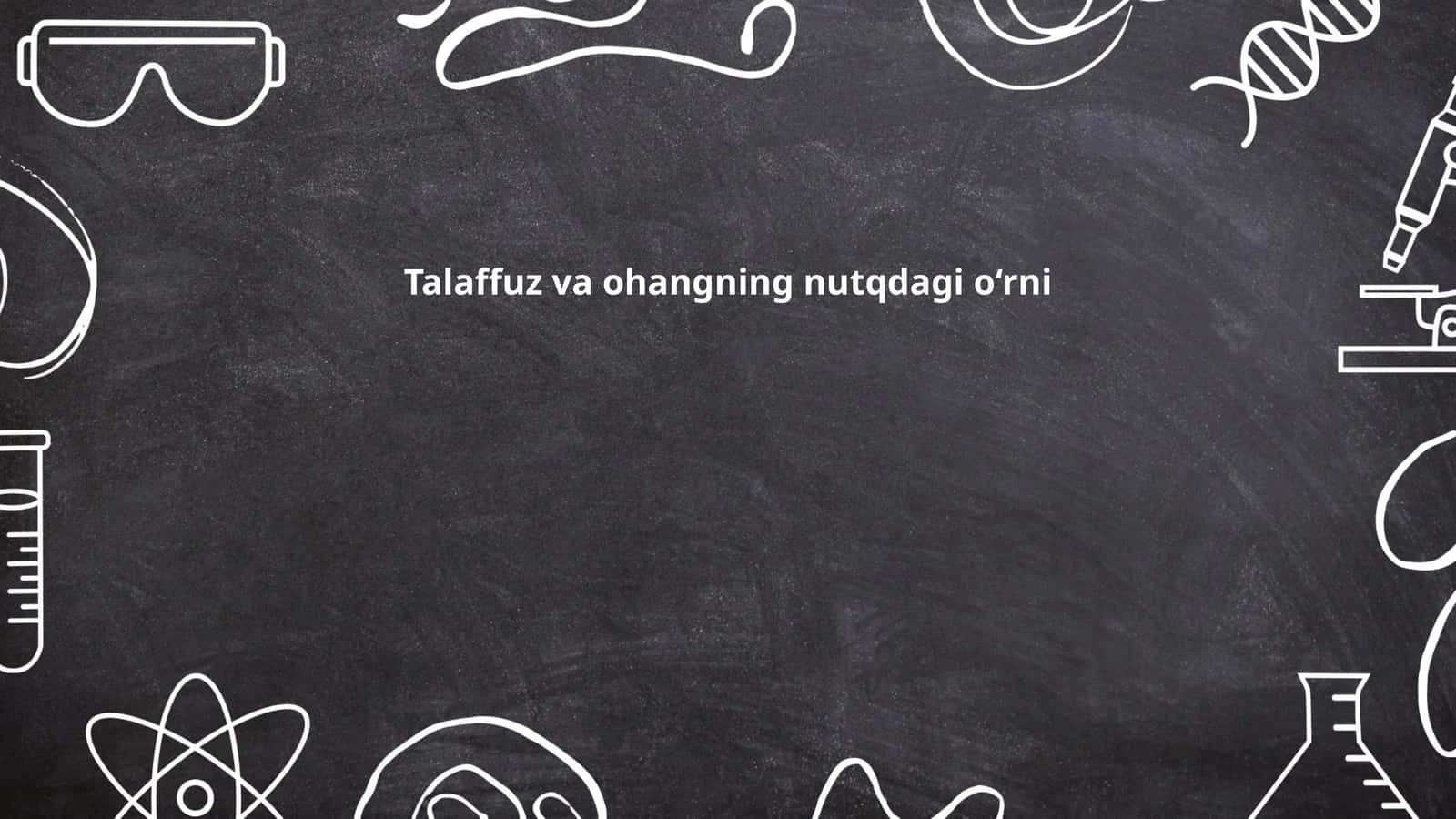 Talaffuz va ohangning nutqdagi o‘rni