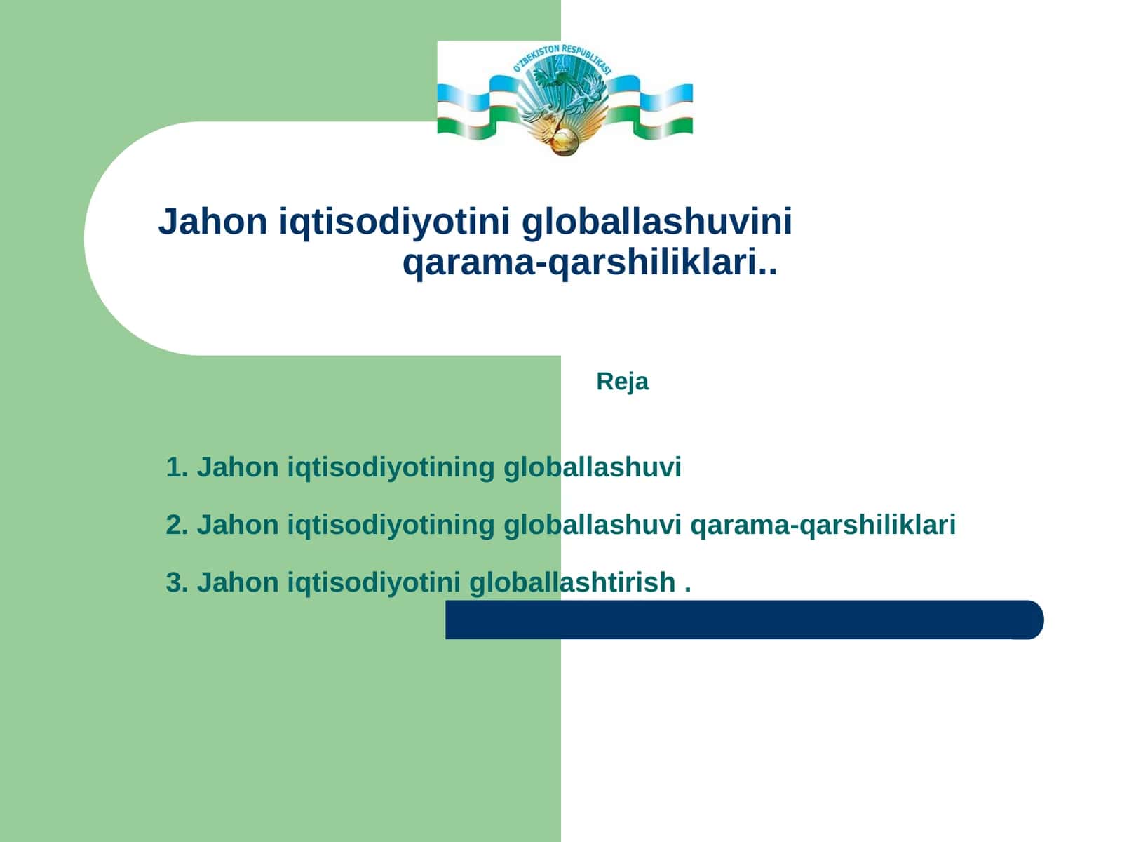 Jahon iqtisodiyotini globallashuviniqarama-qarshiliklari