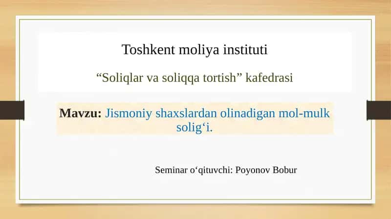 Жисмоний шахслардан олинадиган мол-мулк солиғи