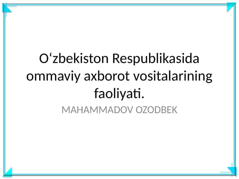 Oʻzbekiston Respublikasida ommaviy axborot vositalarining faoliyati