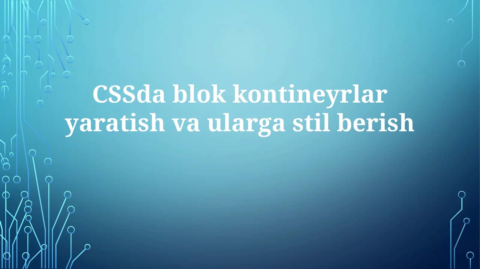 Blok konteynerlar yaratish va stil berish