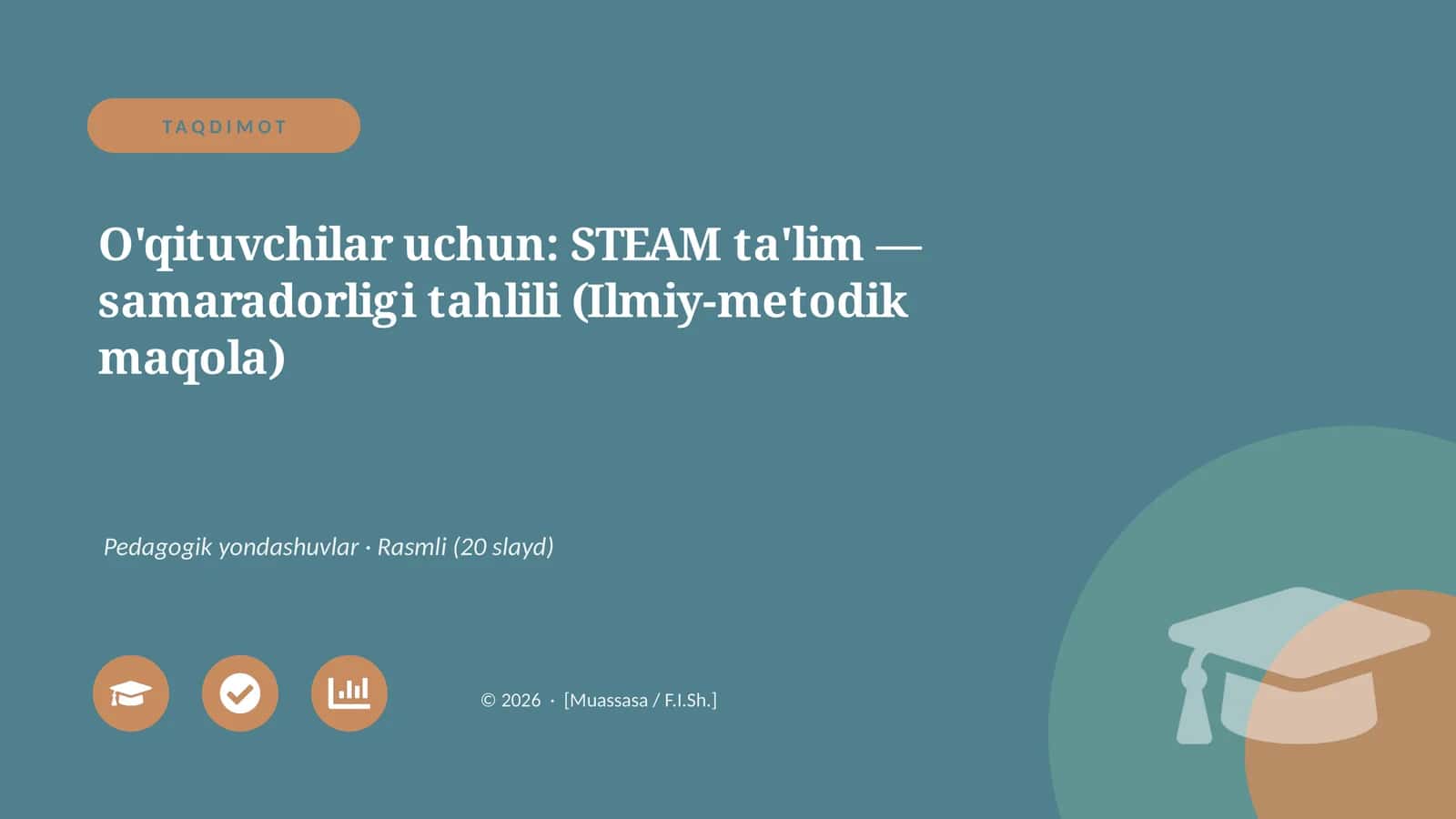O'qituvchilar uchun: STEAM ta'lim — samaradorligi tahlili (Ilmiy-metodik maqola)
