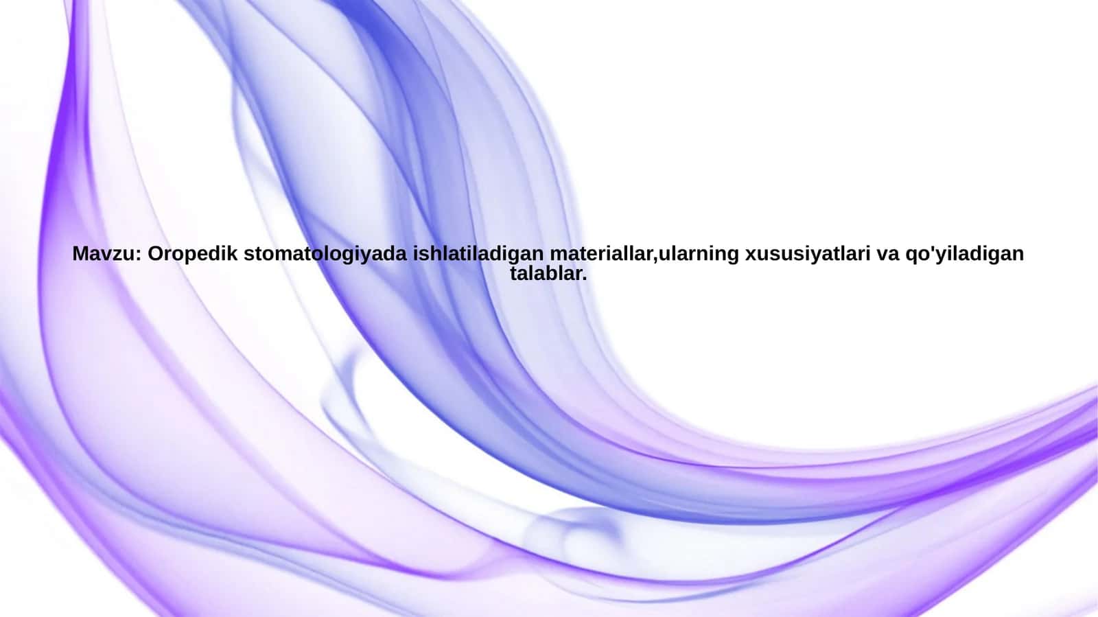 Oropedik stomatologiyada ishlatiladigan materiallar
