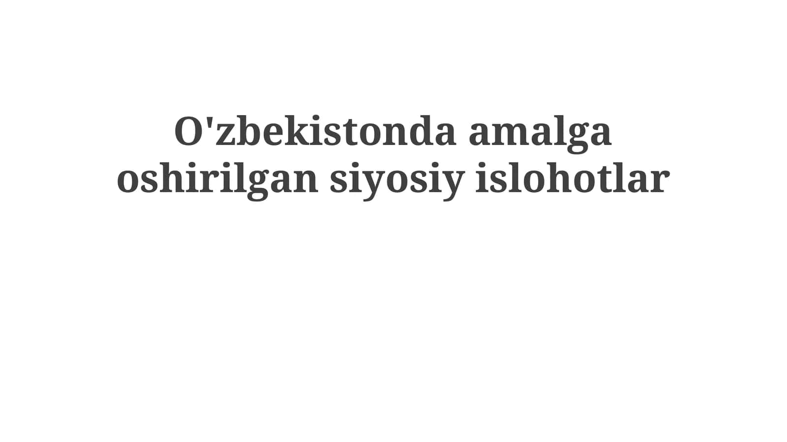 O'zbekistonda amalga oshirilgan siyosiy islohotlar