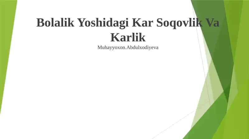 Bolalik Yoshidagi Kar Soqovlik Va Karlik