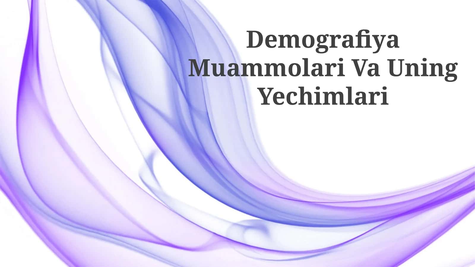 Demografiya Muammolari Va Uning Yechimlari
