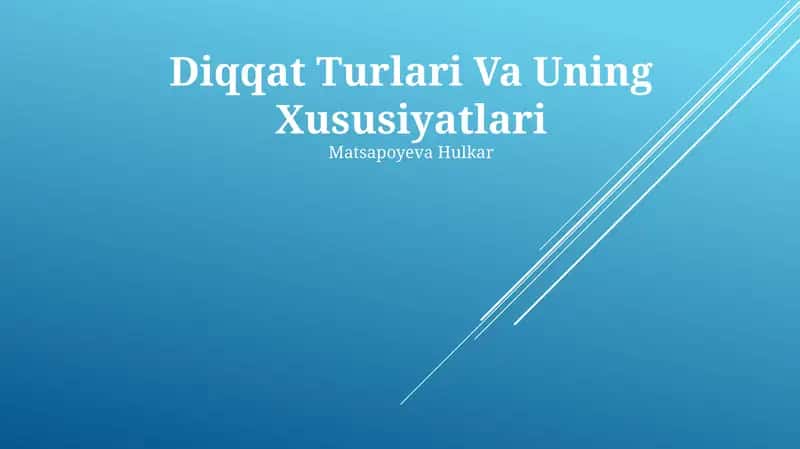 Diqqat Turlari Va Uning Xususiyatlari