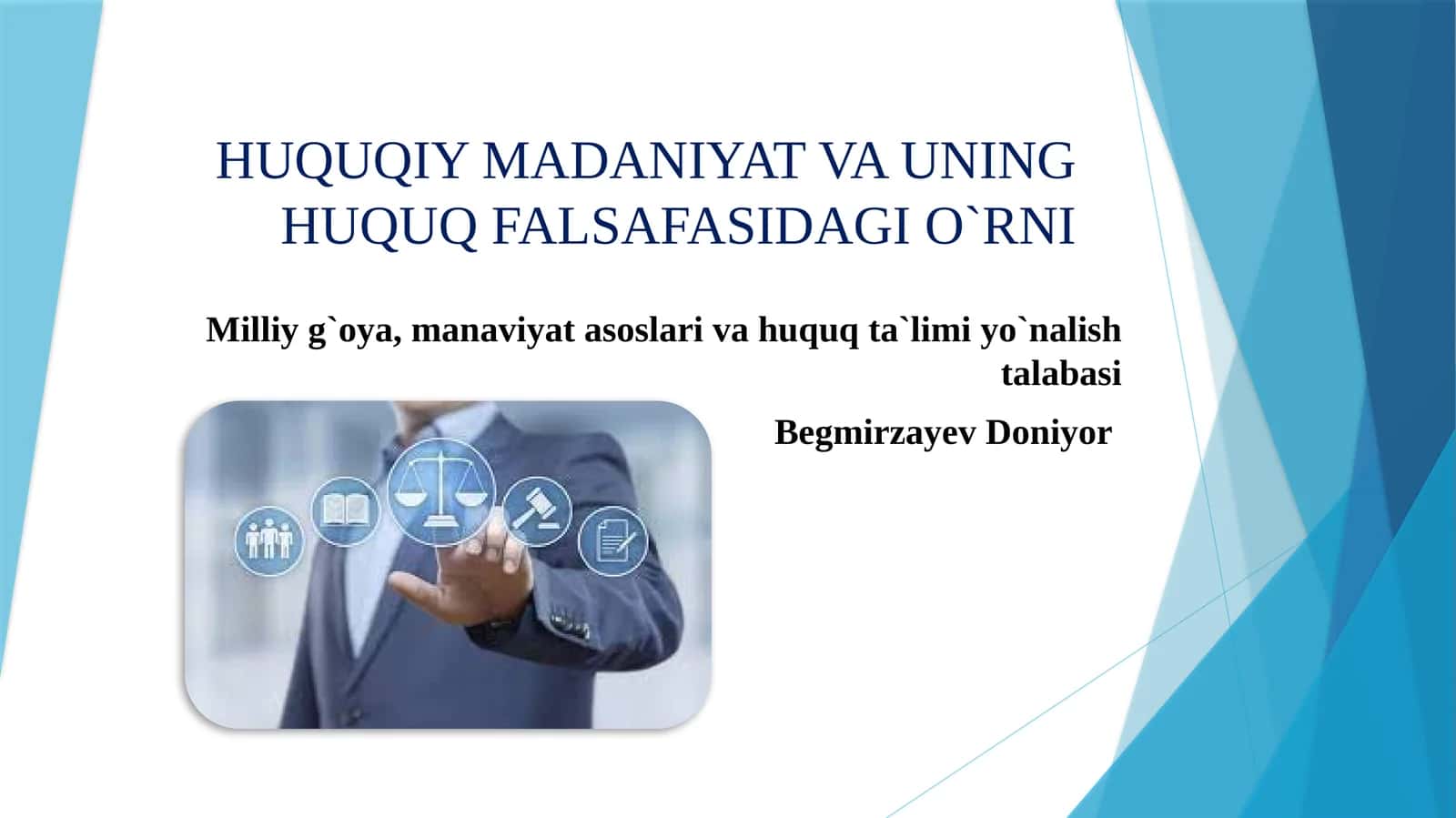 HUQUQIY MADANIYAT VA UNING HUQUQ FALSAFASIDAGI O`RNI