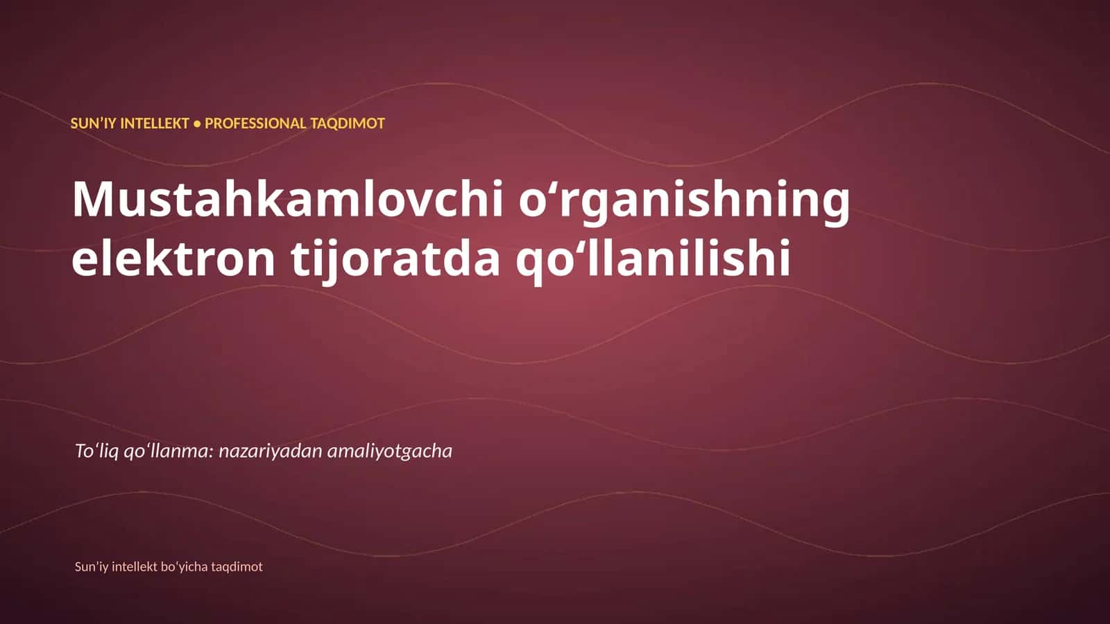 SUNʼIY INTELLEKT • PROFESSIONAL TAQDIMOT