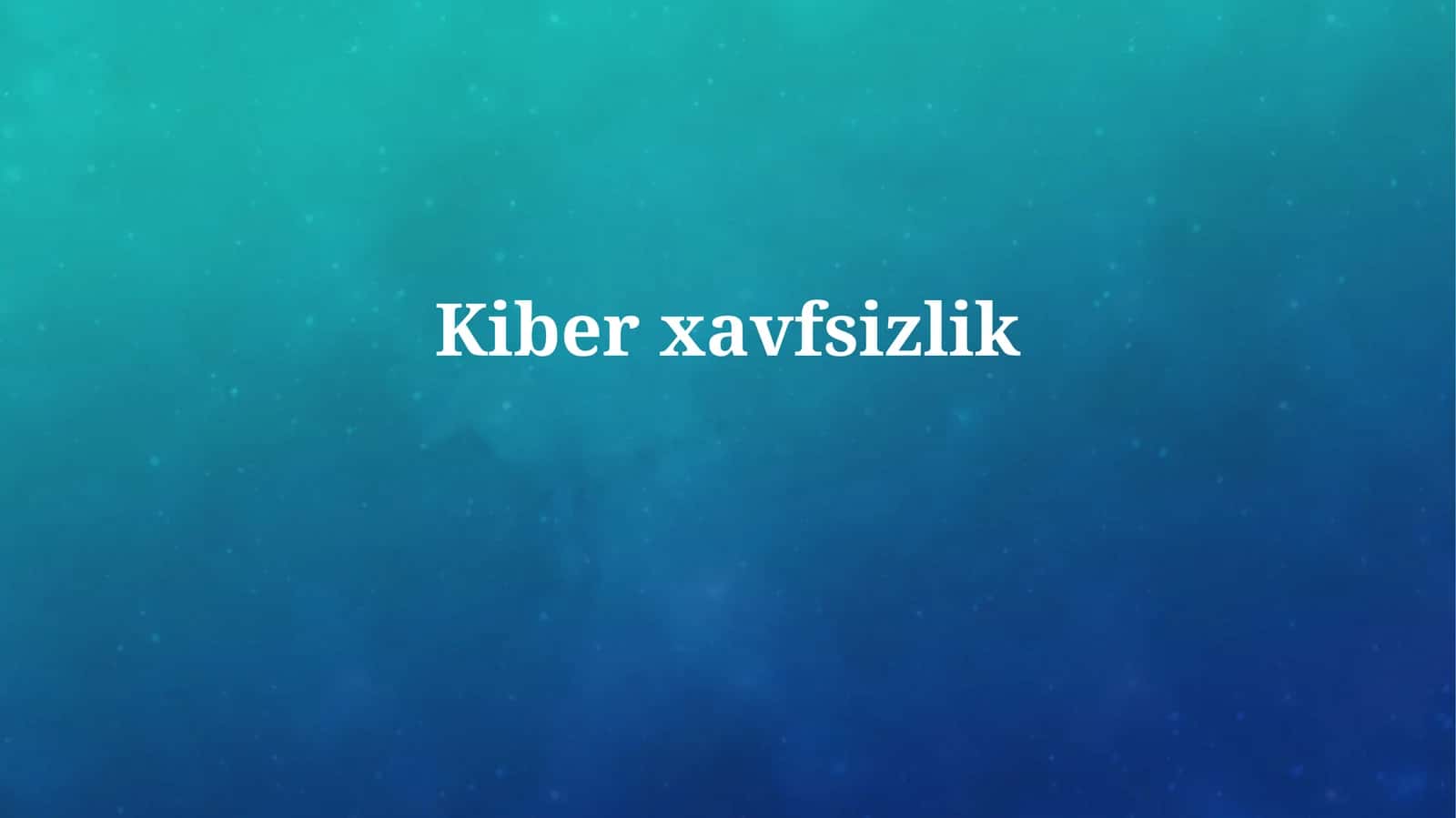 Kiberxavfsizlik