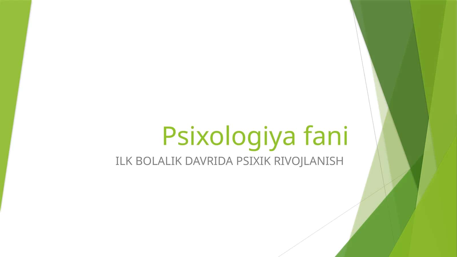 ILK BOLALIK DAVRIDA PSIXIK RIVOJLANISH