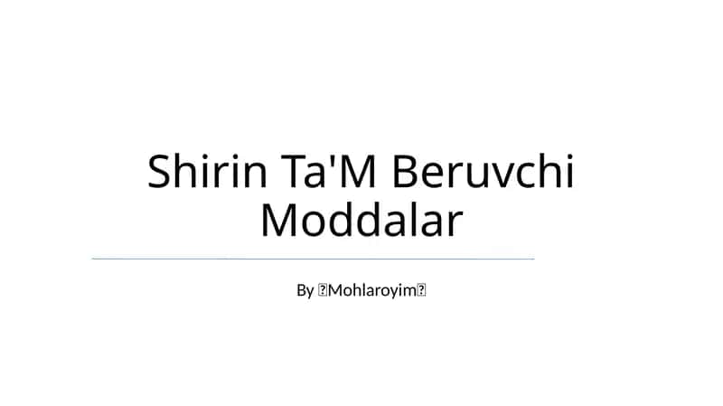 Shirin Ta'M Beruvchi Moddalar