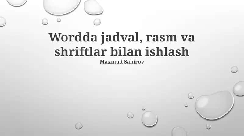 Jadvallar, Rasmlar va Shriftlar bilan Ishlash Asoslari