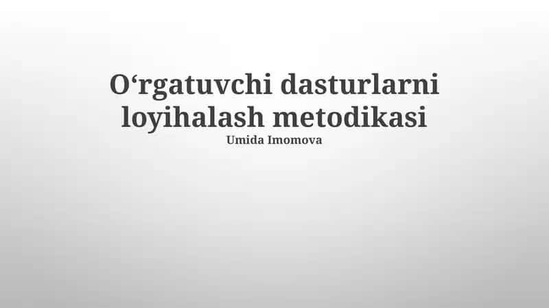O‘rgatuvchi dasturlarni loyihalash metodikasi