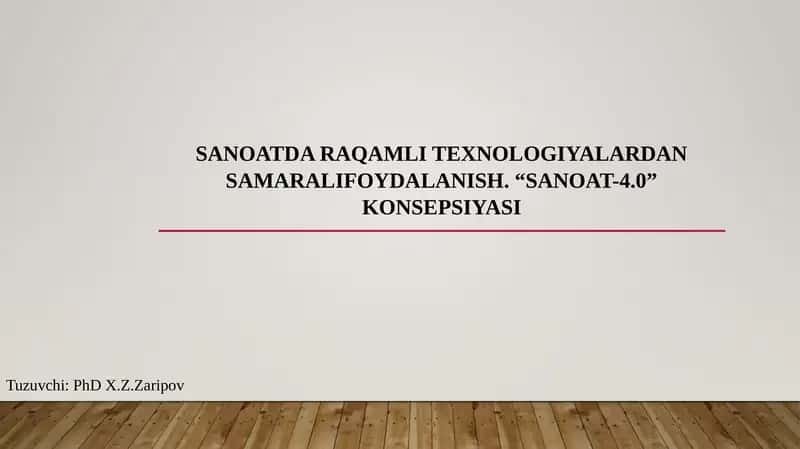 Sanoatda raqamli texnologiyalardan samarali foydalanish Sanoat4.0 konsepsiyasi