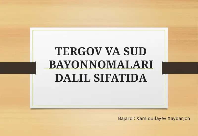 Tergov va sud bayonnoma laridagi il sifati