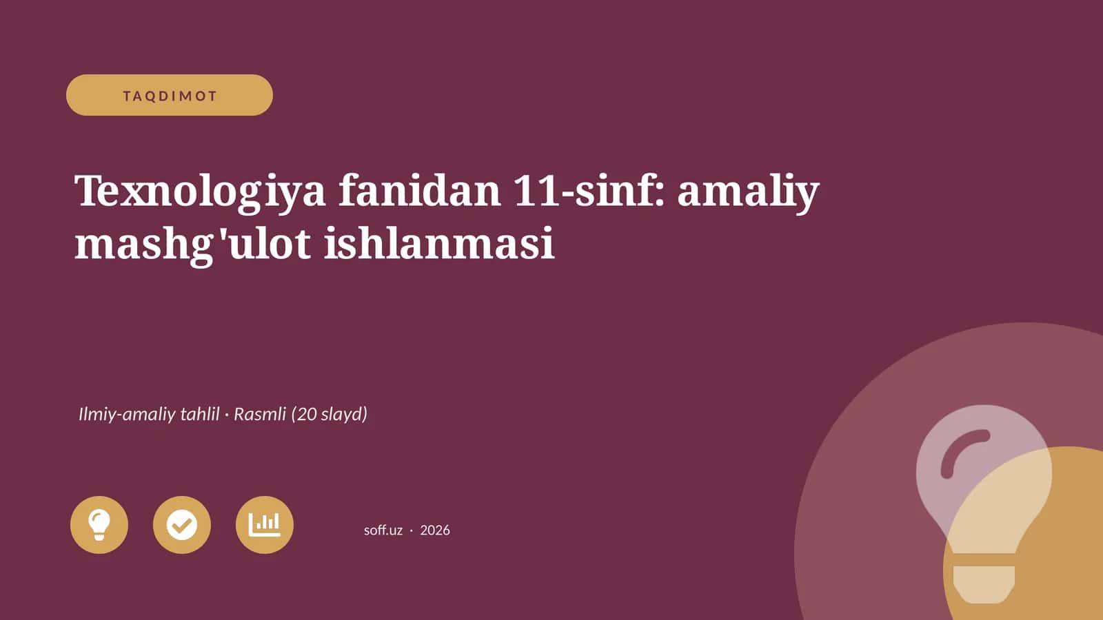 Texnologiya fanidan 11-sinf: amaliy mashg'ulot ishlanmasi