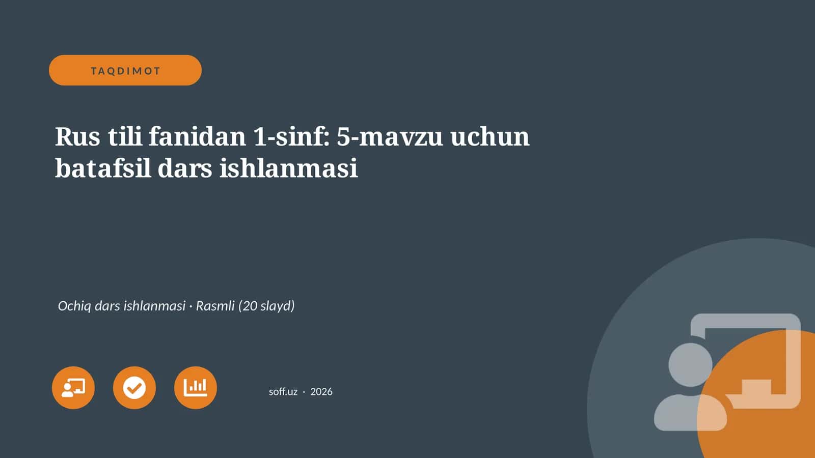 Rus tili fanidan 1-sinf: 5-mavzu uchun batafsil dars ishlanmasi