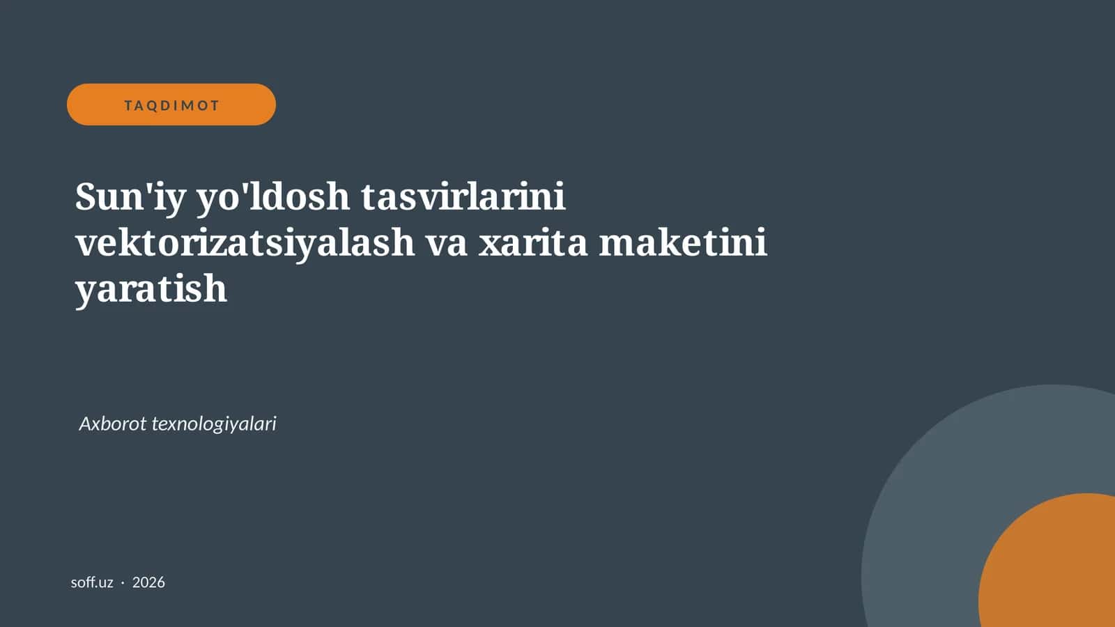 Sun'iy yo'ldosh tasvirlarini vektorizatsiyalash va xarita maketini yaratish