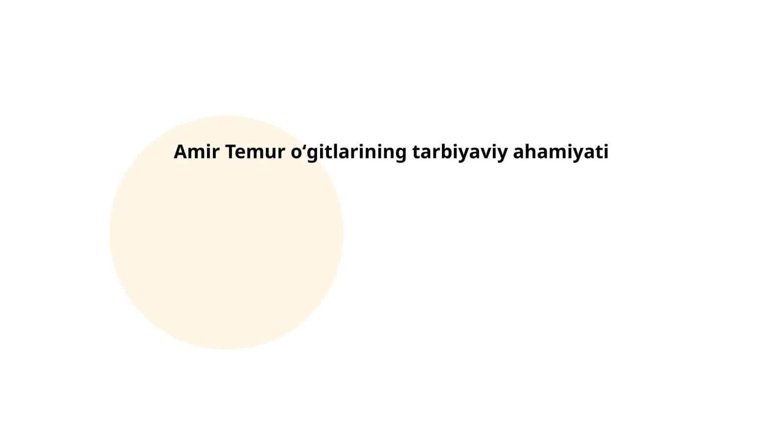 Amir Temur oʻgitlarining tarbiyaviy ahamiyati