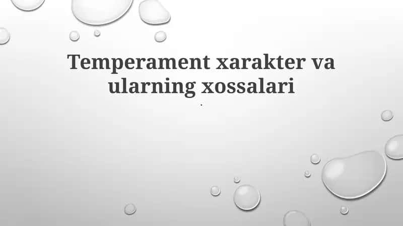 Temperament xarakter va ularning xossalari