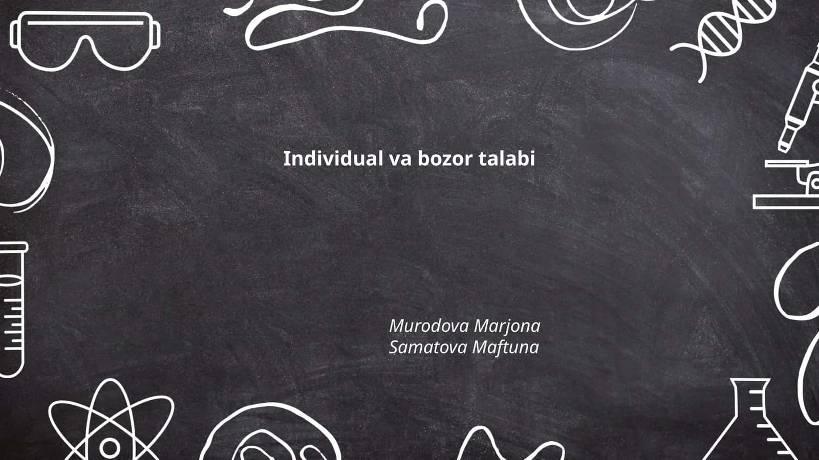 Individual va bozor talabi
