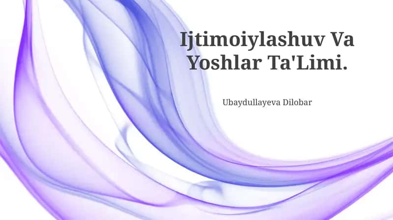 Ijtimoiylashuv Va Yoshlar Ta'Limi