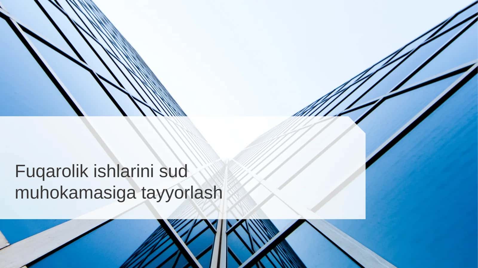 Fuqarolik ishlarini sud muhokamasiga tayyorlash