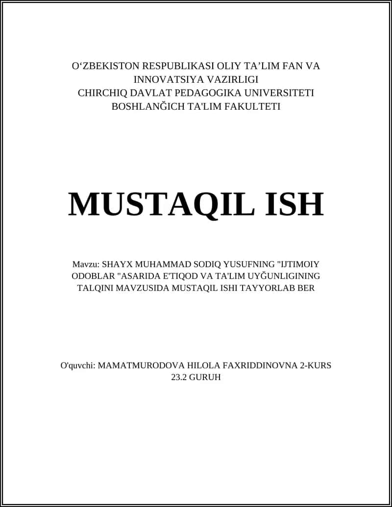 SHAYX MUHAMMAD SODIQ YUSUFNING "IJTIMOIY ODOBLAR "ASARIDA E'TIQOD VA TA'LIM UYĞUNLIGINING TALQINI MAVZUSIDA MUSTAQIL ISHI