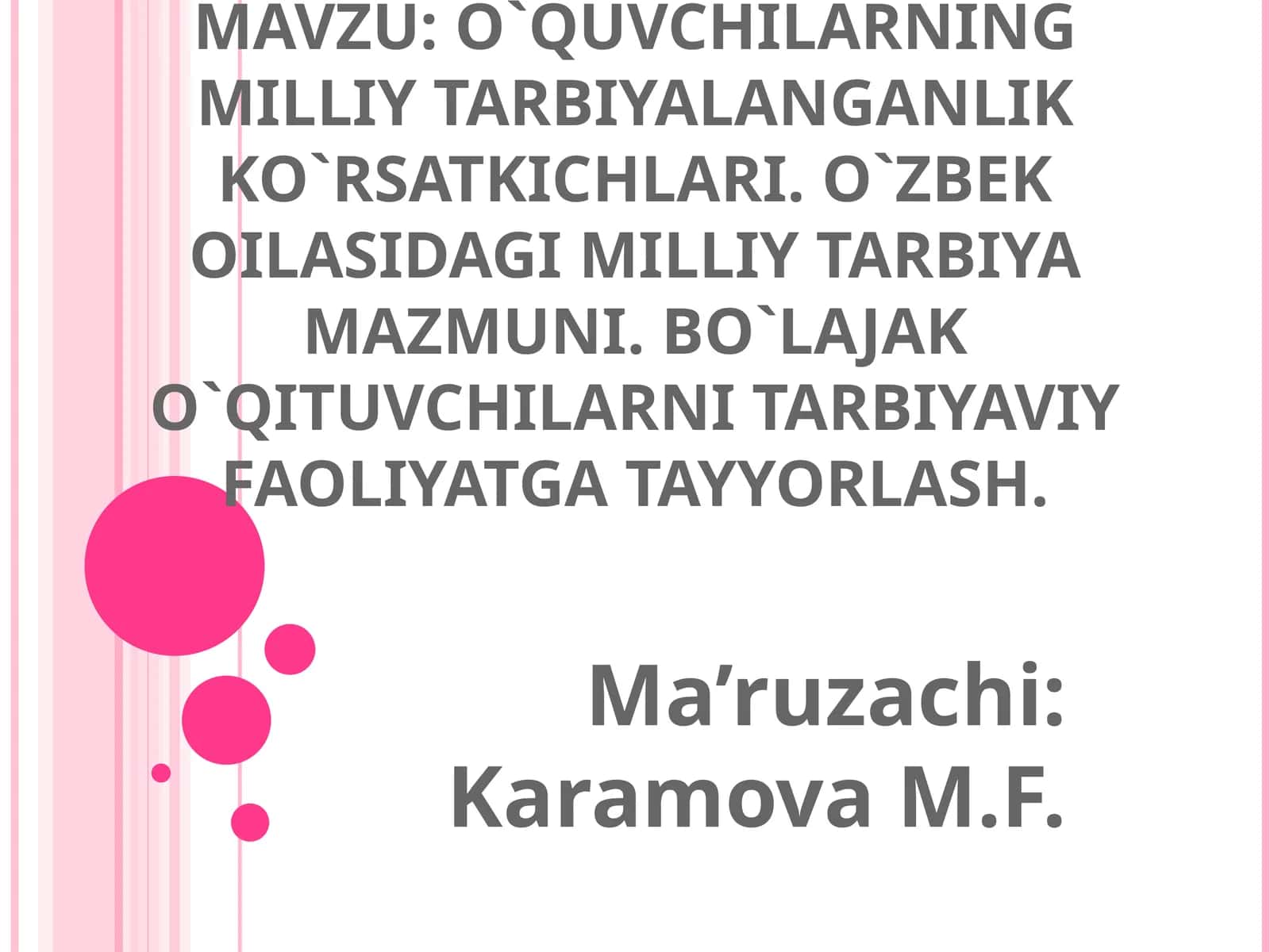 O`QUVCHILARNING MILLIY TARBIYALANGANLIK KO`RSATKICHLARI