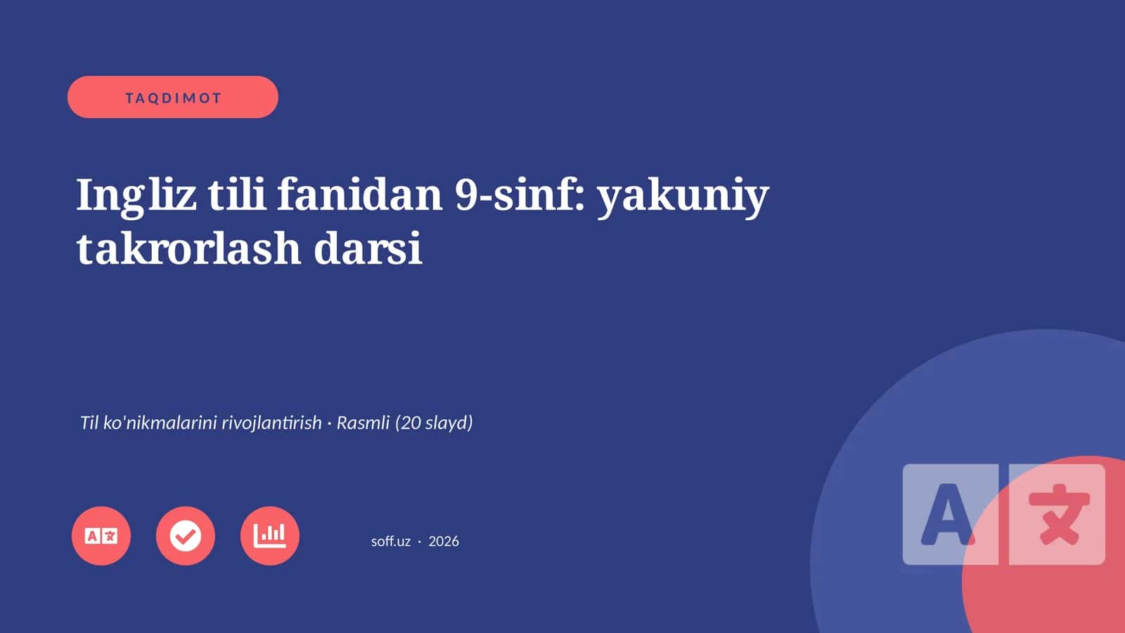 Ingliz tili fanidan 9-sinf: yakuniy takrorlash darsi
