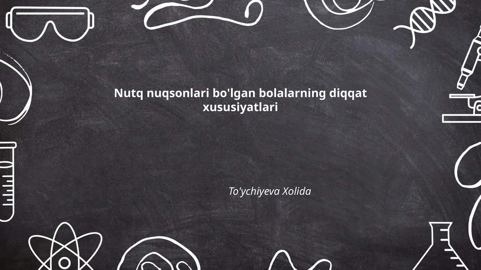 Nutq nuqsonlari bo'lgan bolalarning diqqat xususiyatlari
